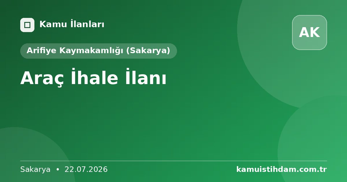 Araç İhale İlanı - Arifiye Kaymakamlığı (Sakarya)