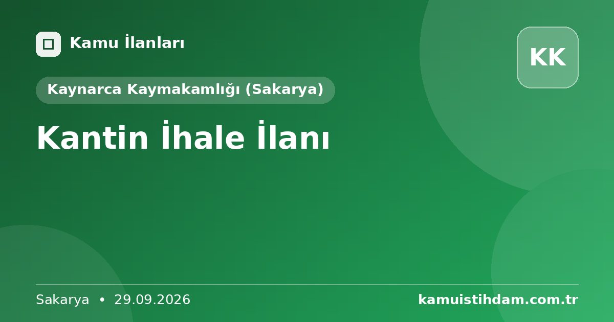 Kantin İhale İlanı - Kaynarca Kaymakamlığı (Sakarya)