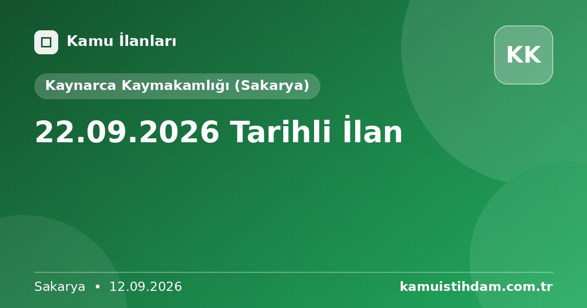 22.09.2026 Tarihli İlan - Kaynarca Kaymakamlığı (Sakarya)