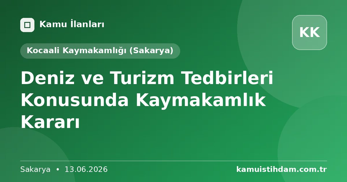 Deniz ve Turizm Tedbirleri Konusunda Kaymakamlık Kararı - Kocaali Kaymakamlığı (Sakarya)
