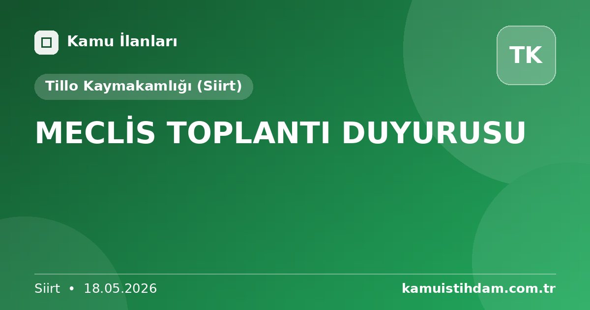 MECLİS TOPLANTI DUYURUSU - Tillo Kaymakamlığı (Siirt)