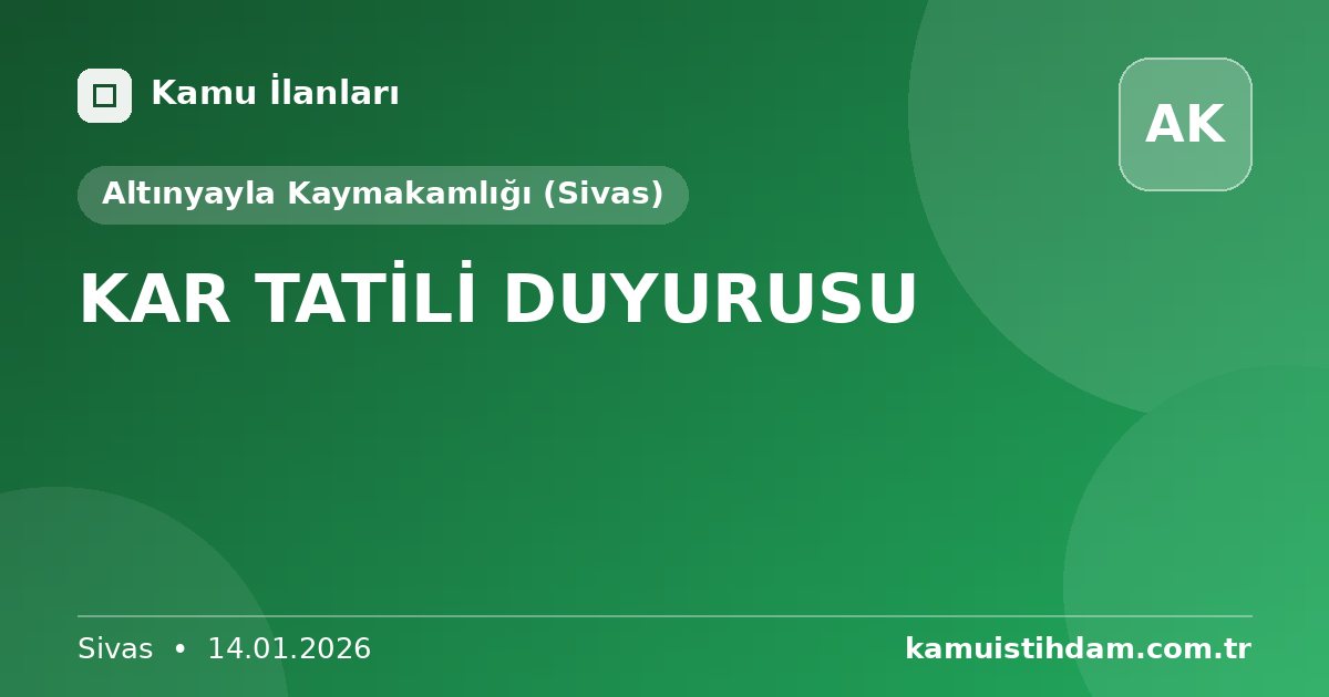 KAR TATİLİ DUYURUSU - Altınyayla Kaymakamlığı (Sivas)
