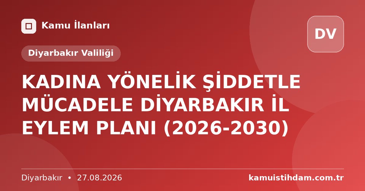 KADINA YÖNELİK ŞİDDETLE  MÜCADELE  DİYARBAKIR İL EYLEM PLANI  (2026-2030) - Diyarbakır Valiliği