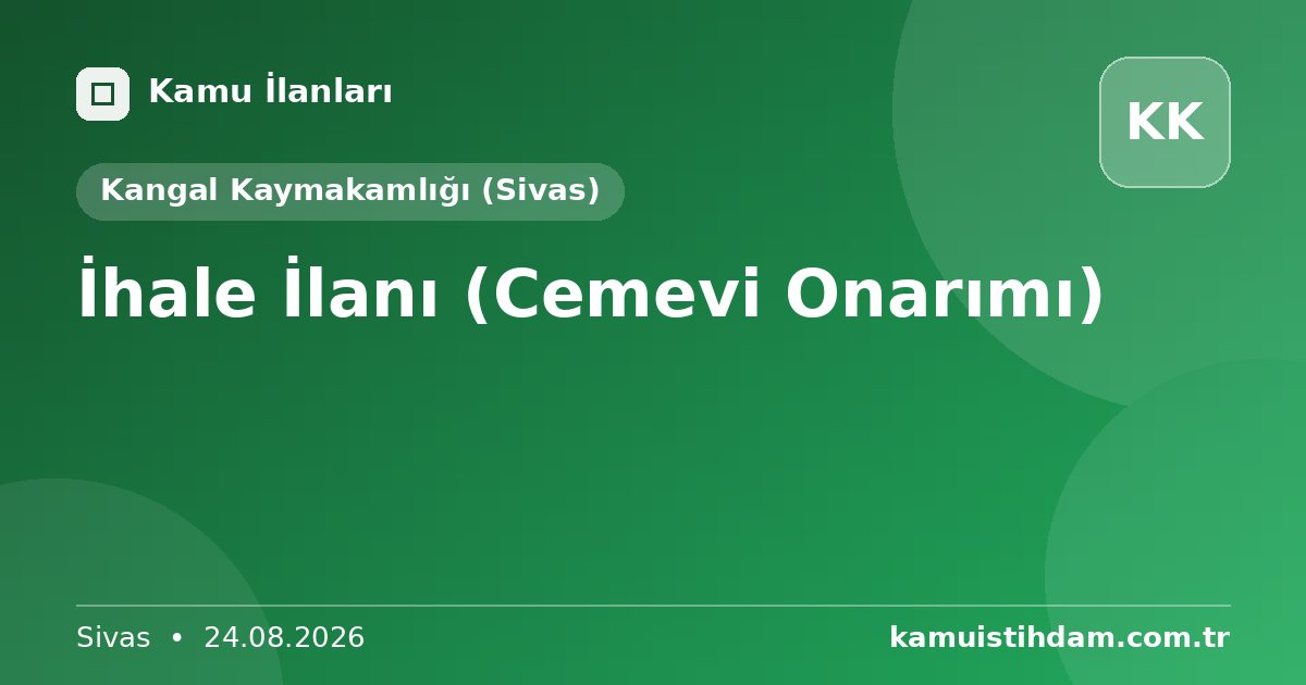 İhale İlanı (Cemevi Onarımı) - Kangal Kaymakamlığı (Sivas)