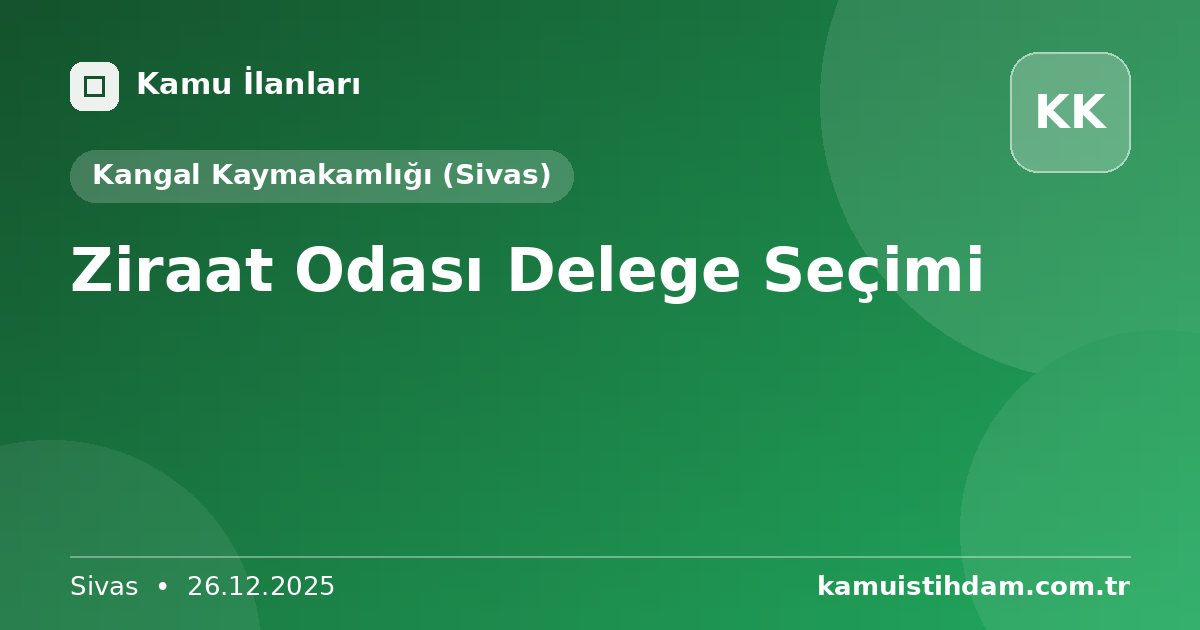 Ziraat Odası Delege Seçimi - Kangal Kaymakamlığı (Sivas)