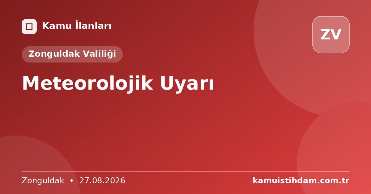 Meteorolojik Uyarı - Zonguldak Valiliği