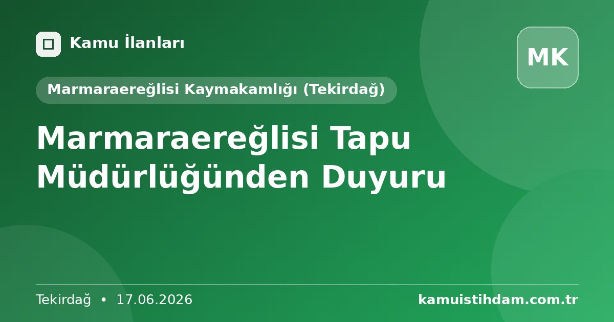 Marmaraereğlisi Tapu Müdürlüğünden Duyuru - Marmaraereğlisi Kaymakamlığı (Tekirdağ)