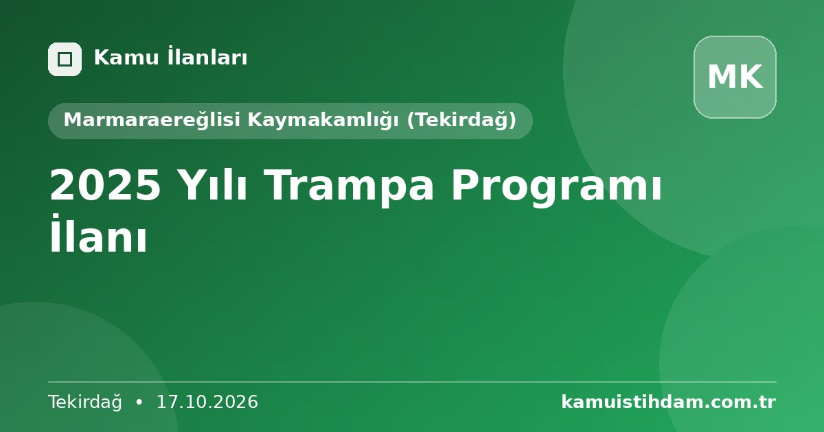 2025 Yılı Trampa Programı İlanı - Marmaraereğlisi Kaymakamlığı (Tekirdağ)