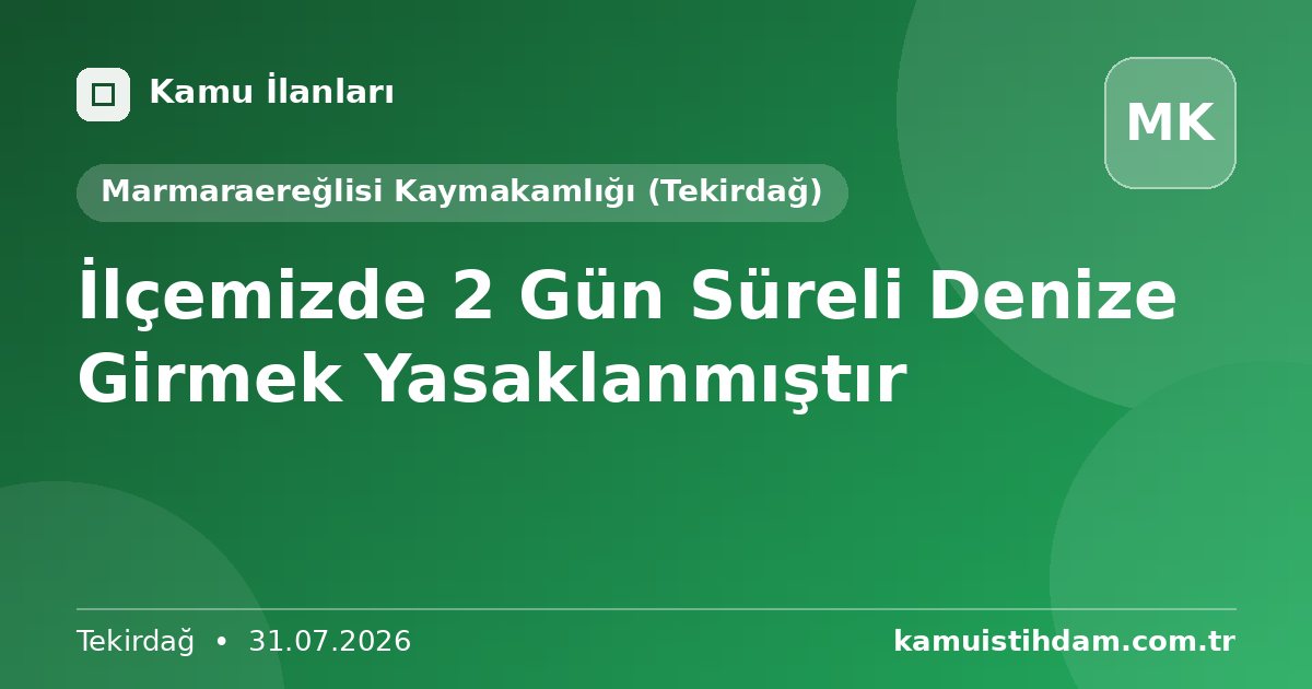 İlçemizde  2 Gün Süreli Denize Girmek Yasaklanmıştır - Marmaraereğlisi Kaymakamlığı (Tekirdağ)