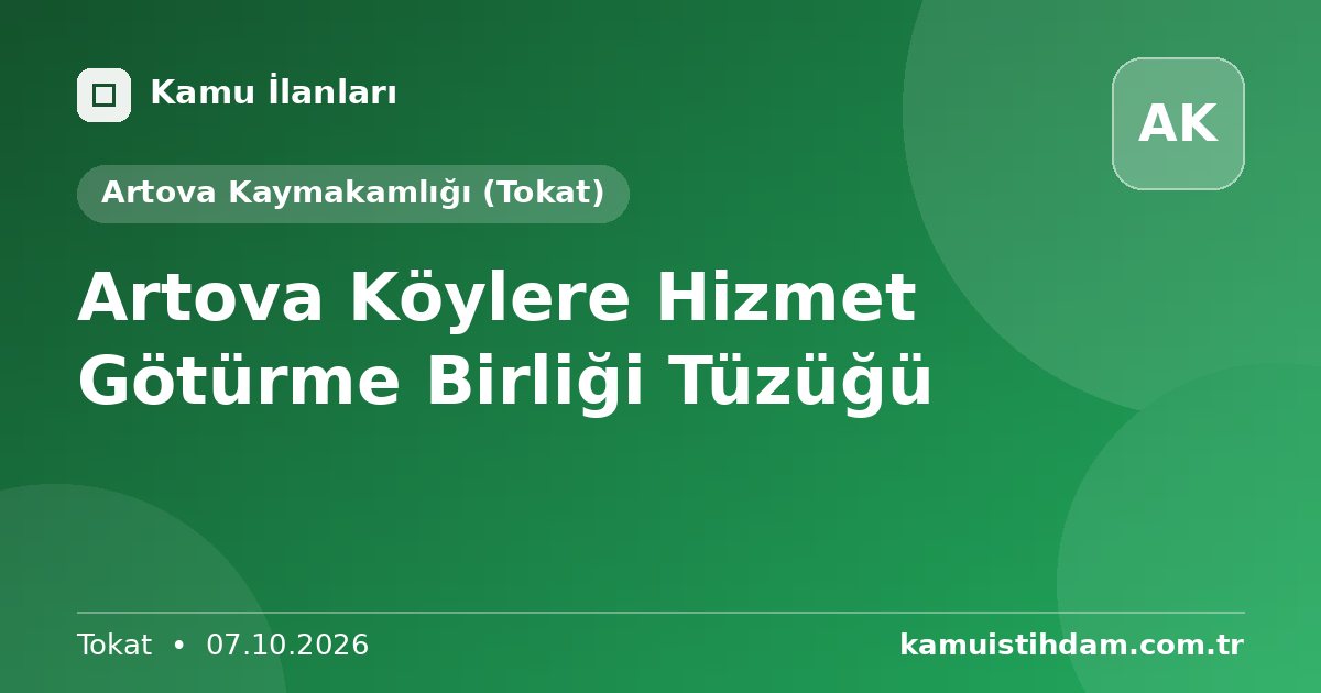 Artova Köylere Hizmet Götürme Birliği Tüzüğü - Artova Kaymakamlığı (Tokat)