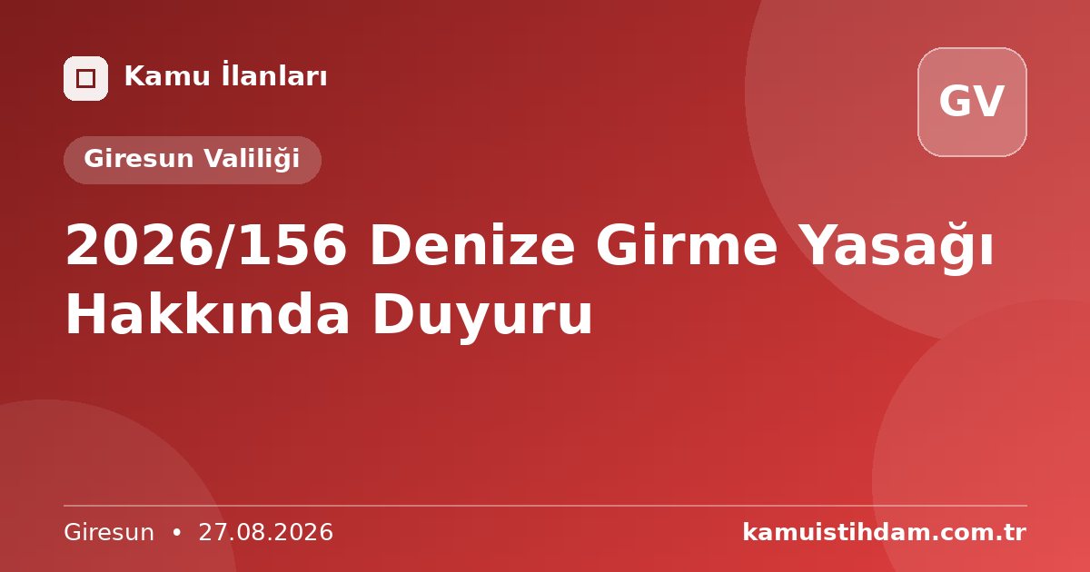 2026/156 Denize Girme Yasağı Hakkında Duyuru - Giresun Valiliği