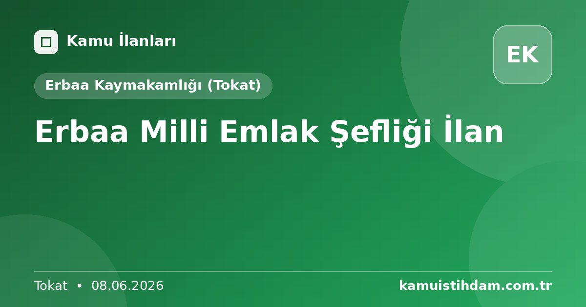 Erbaa Milli Emlak Şefliği İlan - Erbaa Kaymakamlığı (Tokat)