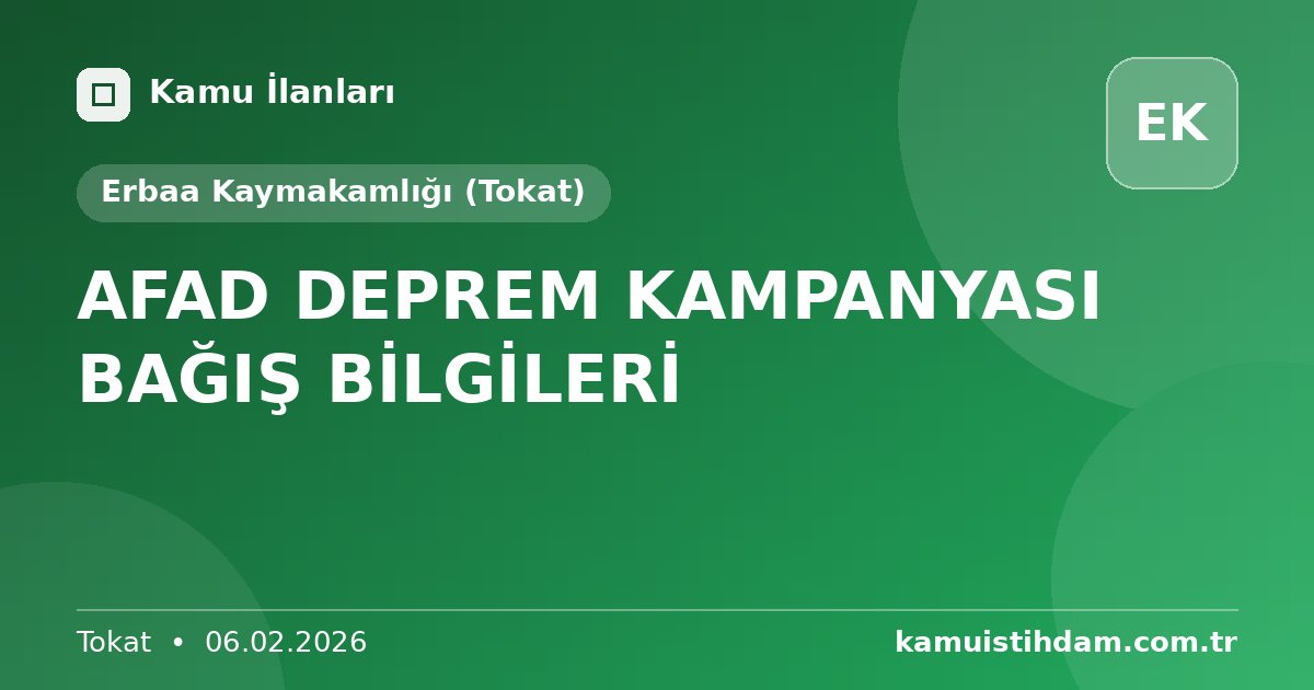 AFAD DEPREM  KAMPANYASI BAĞIŞ  BİLGİLERİ - Erbaa Kaymakamlığı (Tokat)
