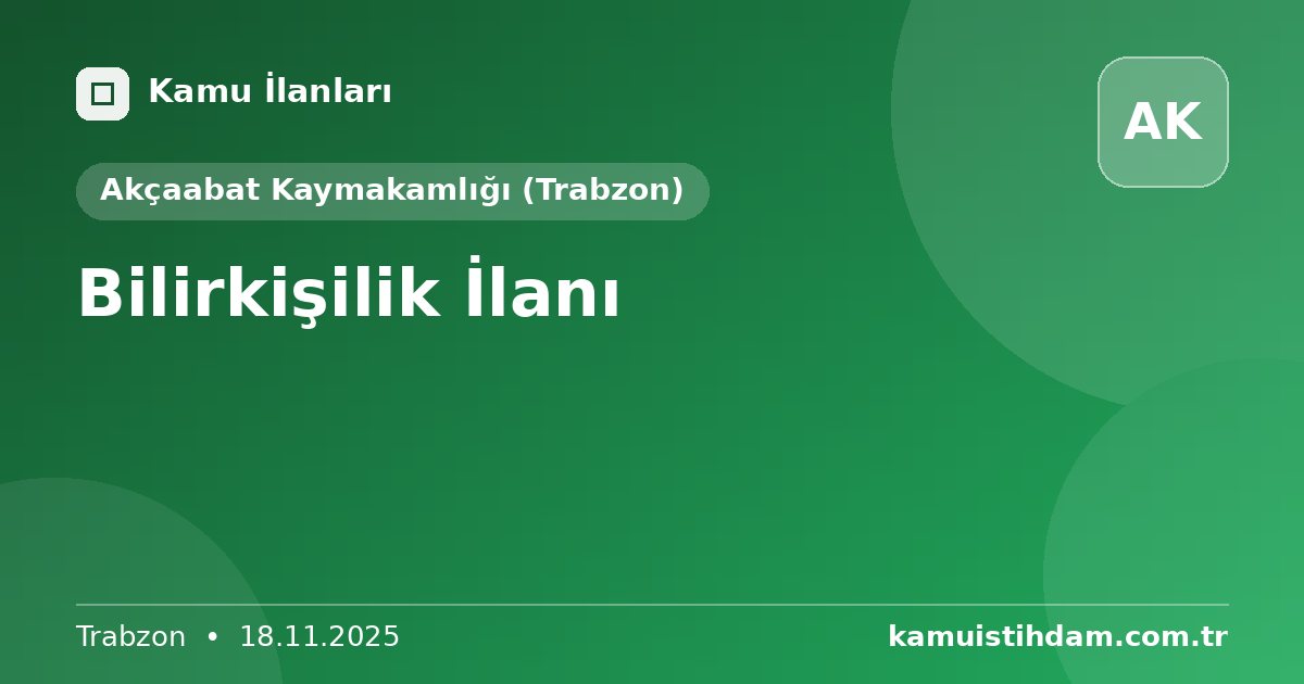 Bilirkişilik İlanı - Akçaabat Kaymakamlığı (Trabzon)