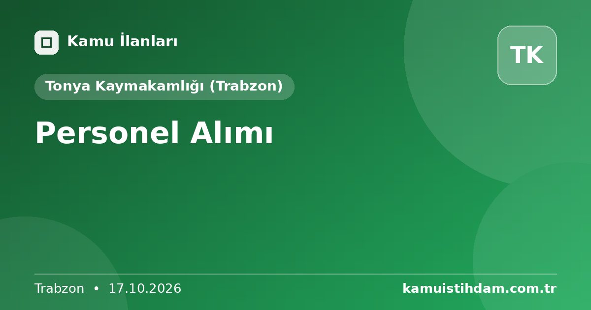 Personel Alımı - Tonya Kaymakamlığı (Trabzon)