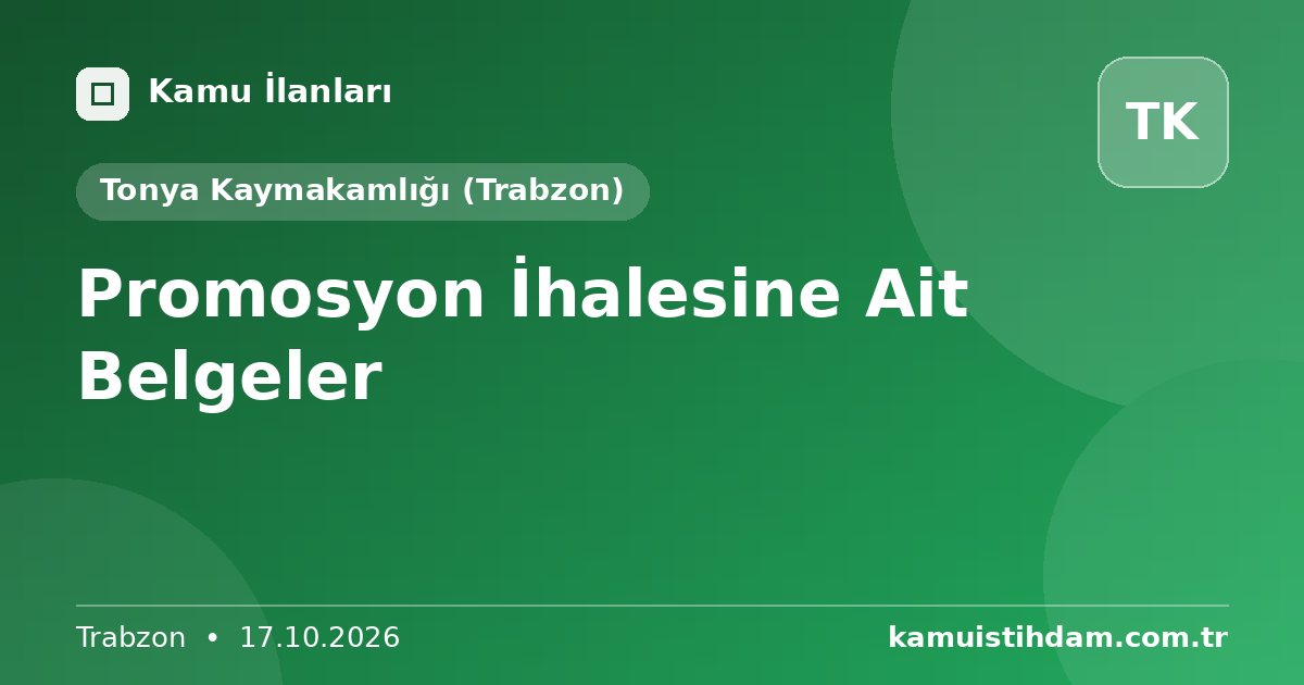 Promosyon İhalesine Ait Belgeler - Tonya Kaymakamlığı (Trabzon)