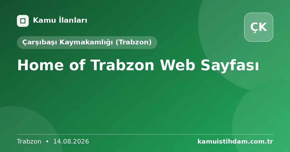 Home of Trabzon Web Sayfası - Çarşıbaşı Kaymakamlığı (Trabzon)