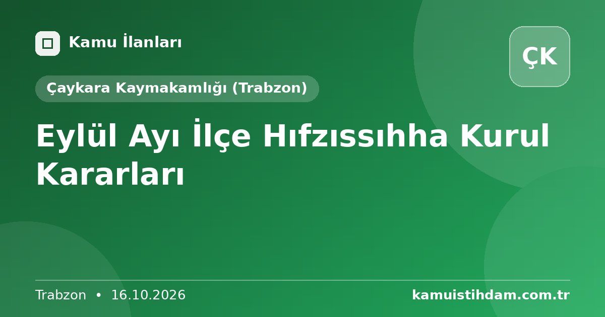 Eylül Ayı İlçe Hıfzıssıhha Kurul Kararları - Çaykara Kaymakamlığı (Trabzon)