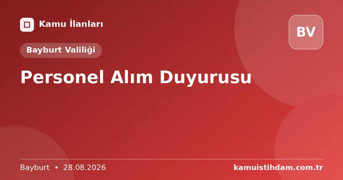 Personel Alım Duyurusu - Bayburt Valiliği