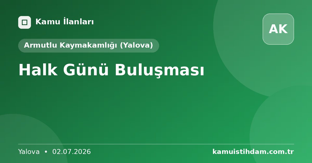 Halk Günü Buluşması - Armutlu Kaymakamlığı (Yalova)