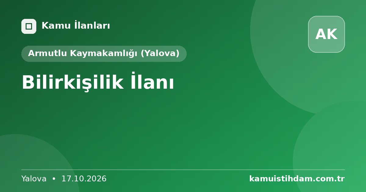 Bilirkişilik İlanı - Armutlu Kaymakamlığı (Yalova)