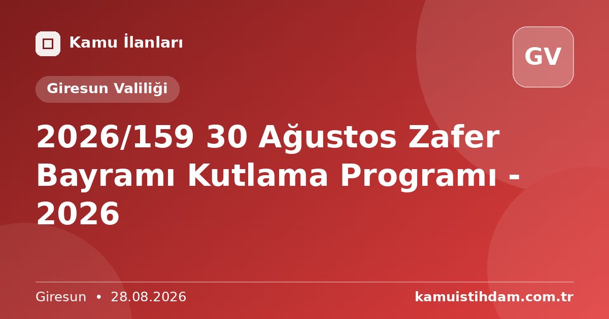2026/159 30 Ağustos Zafer Bayramı Kutlama Programı - 2026 - Giresun Valiliği