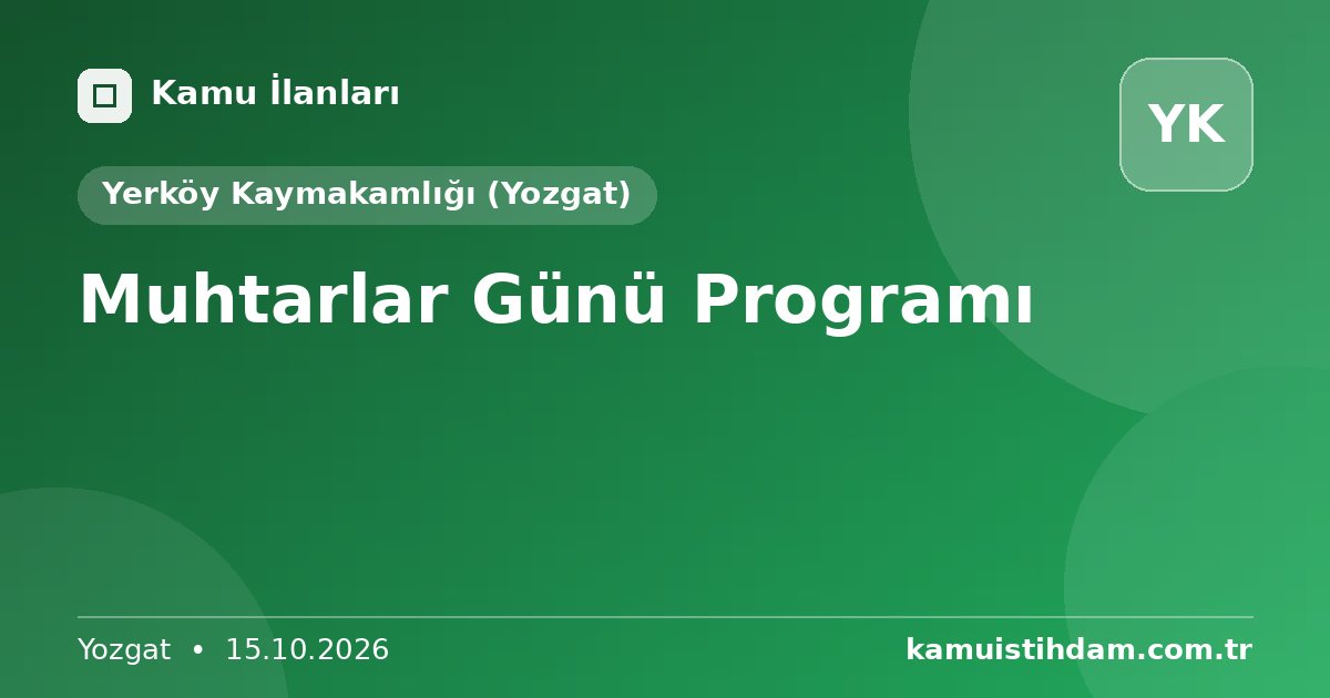Muhtarlar Günü Programı - Yerköy Kaymakamlığı (Yozgat)