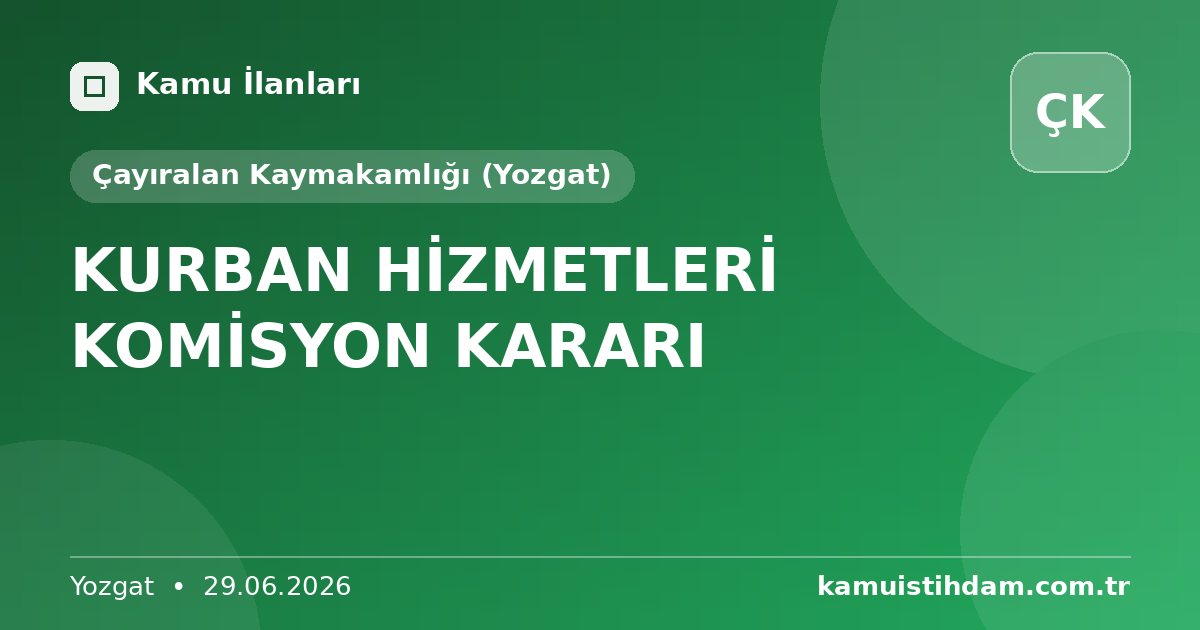 KURBAN HİZMETLERİ KOMİSYON KARARI - Çayıralan Kaymakamlığı (Yozgat)