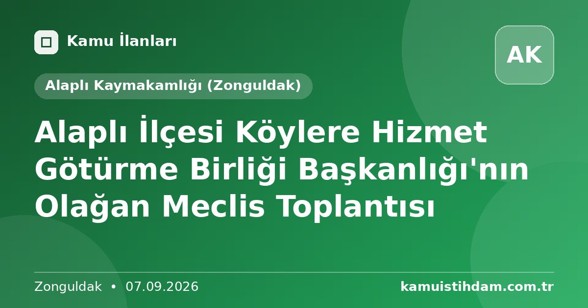 Alaplı İlçesi Köylere Hizmet Götürme Birliği Başkanlığı'nın Olağan Meclis Toplantısı - Alaplı Kaymakamlığı (Zonguldak)