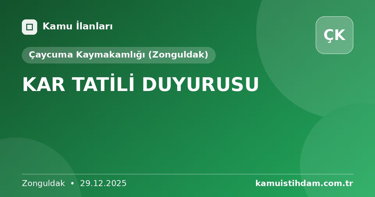 KAR TATİLİ DUYURUSU - Çaycuma Kaymakamlığı (Zonguldak)