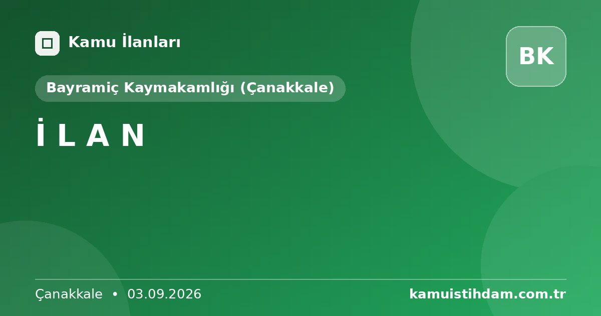 İ  L  A  N - Bayramiç Kaymakamlığı (Çanakkale)