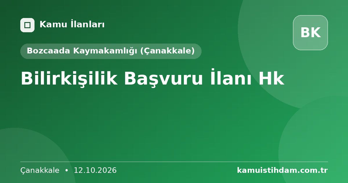 Bilirkişilik Başvuru İlanı Hk - Bozcaada Kaymakamlığı (Çanakkale)