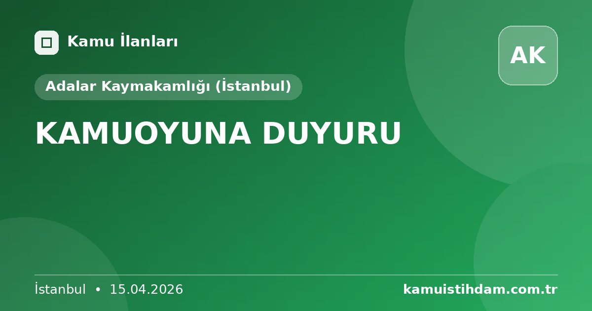 KAMUOYUNA DUYURU - Adalar Kaymakamlığı (İstanbul)