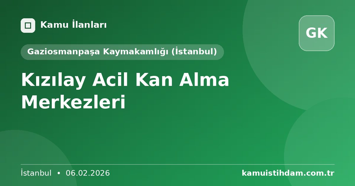 Kızılay Acil Kan Alma Merkezleri - Gaziosmanpaşa Kaymakamlığı (İstanbul)
