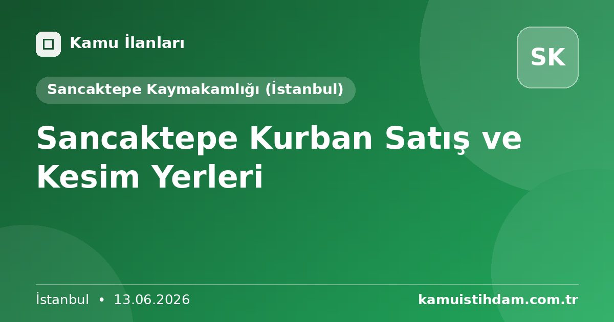 Sancaktepe Kurban Satış ve Kesim Yerleri - Sancaktepe Kaymakamlığı (İstanbul)