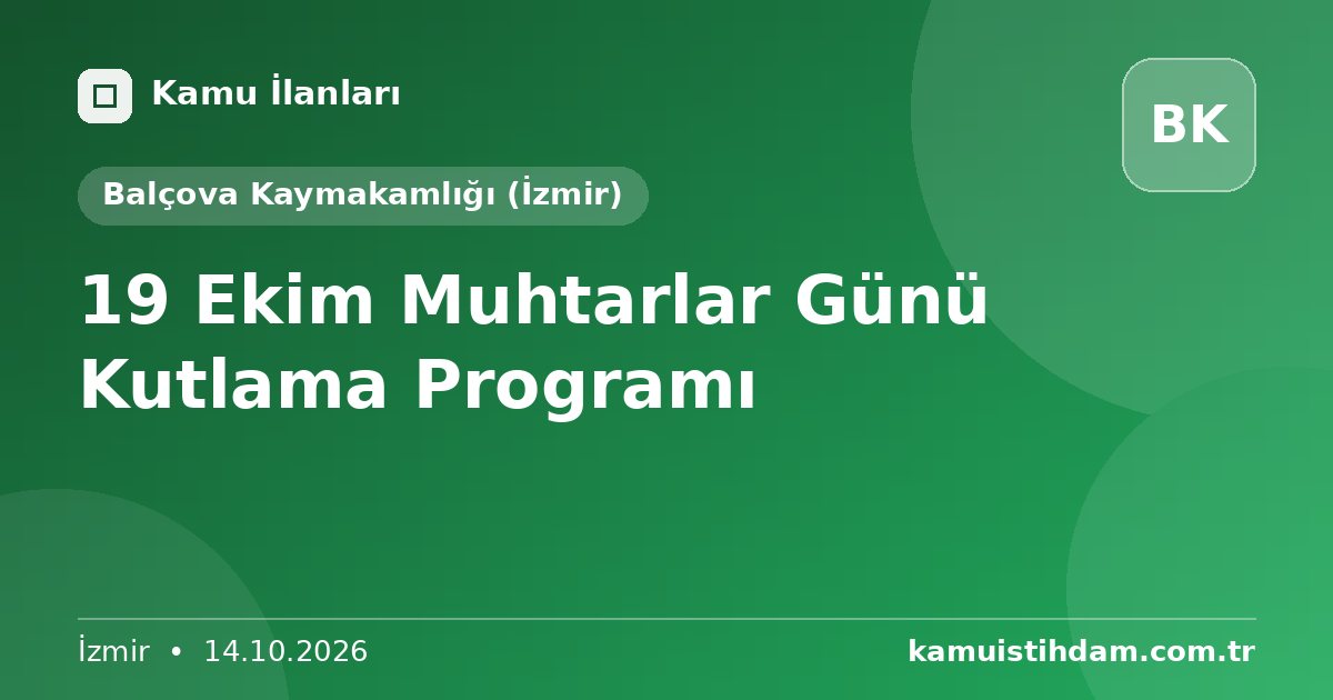 19 Ekim Muhtarlar Günü Kutlama Programı - Balçova Kaymakamlığı (İzmir)