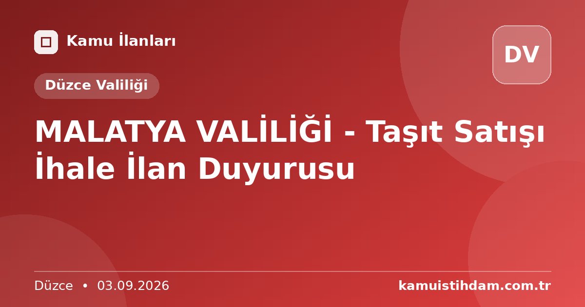 MALATYA VALİLİĞİ - Taşıt Satışı İhale İlan Duyurusu - Düzce Valiliği