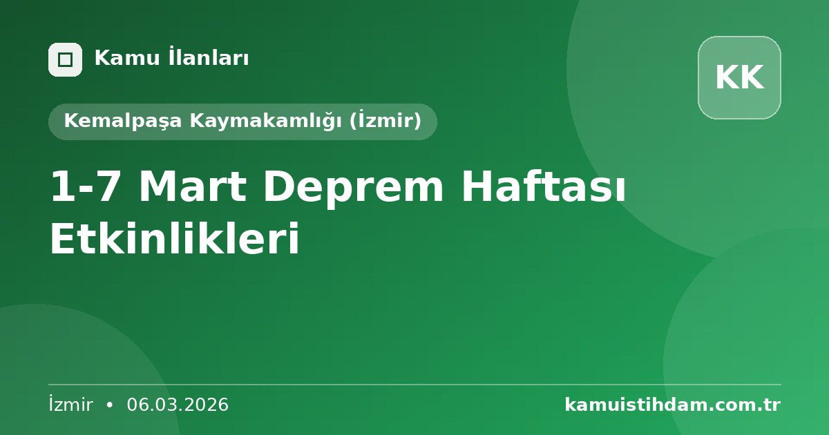 1-7 Mart Deprem Haftası Etkinlikleri - Kemalpaşa Kaymakamlığı (İzmir)