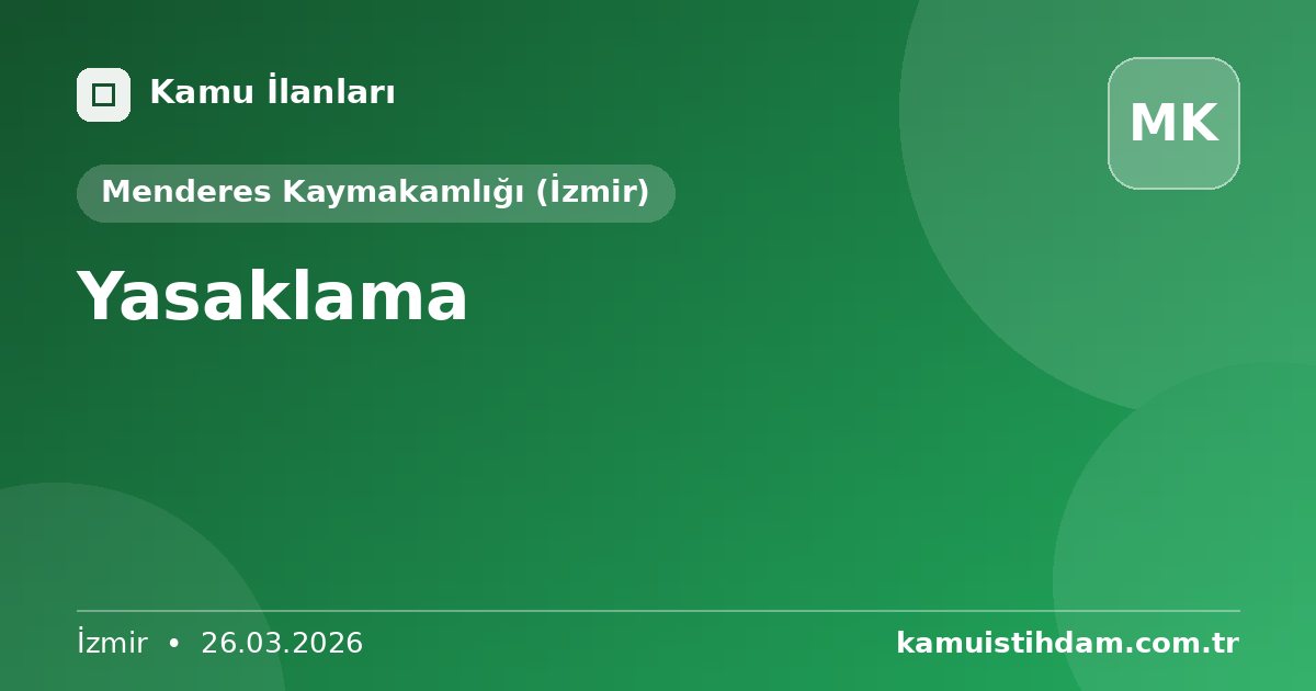 Yasaklama - Menderes Kaymakamlığı (İzmir)