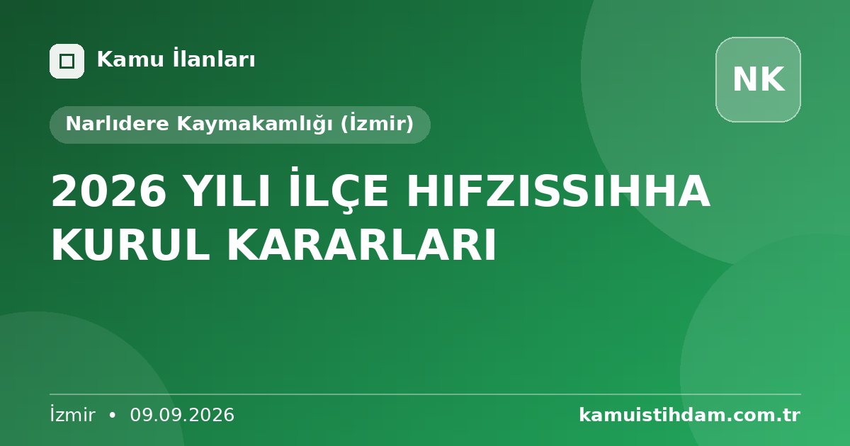 2026 YILI İLÇE HIFZISSIHHA KURUL KARARLARI - Narlıdere Kaymakamlığı (İzmir)
