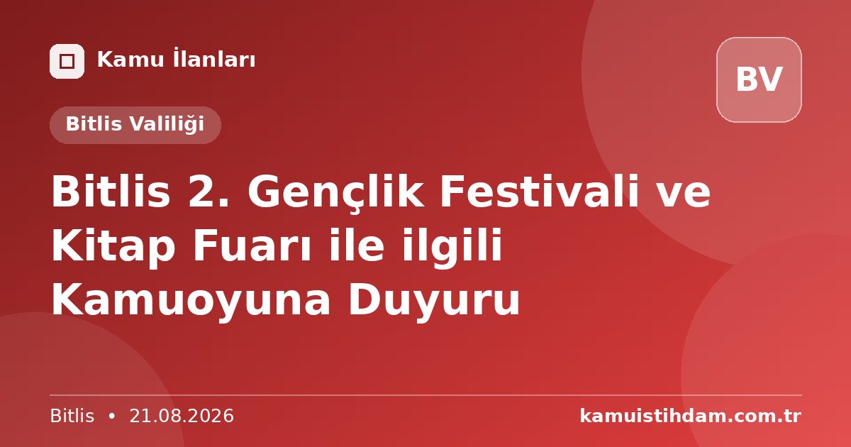 Bitlis 2. Gençlik Festivali ve Kitap Fuarı ile ilgili Kamuoyuna Duyuru - Bitlis Valiliği