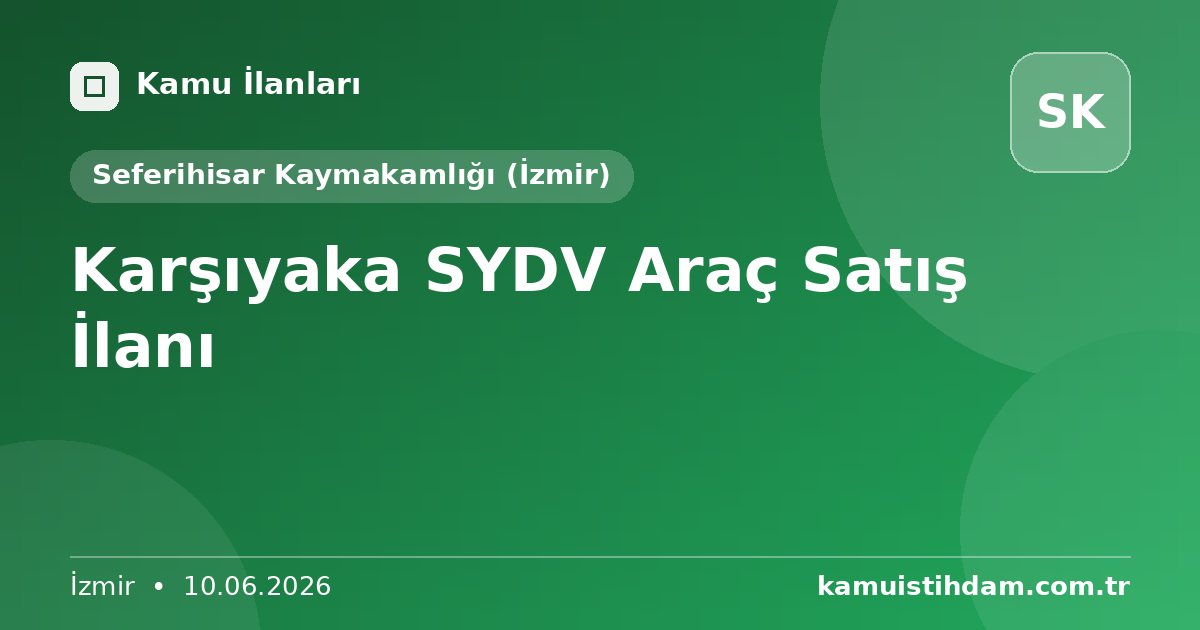 Karşıyaka SYDV Araç Satış İlanı - Seferihisar Kaymakamlığı (İzmir)