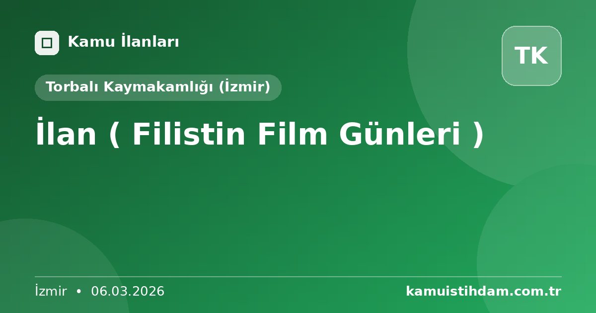 İlan ( Filistin Film Günleri ) - Torbalı Kaymakamlığı (İzmir)