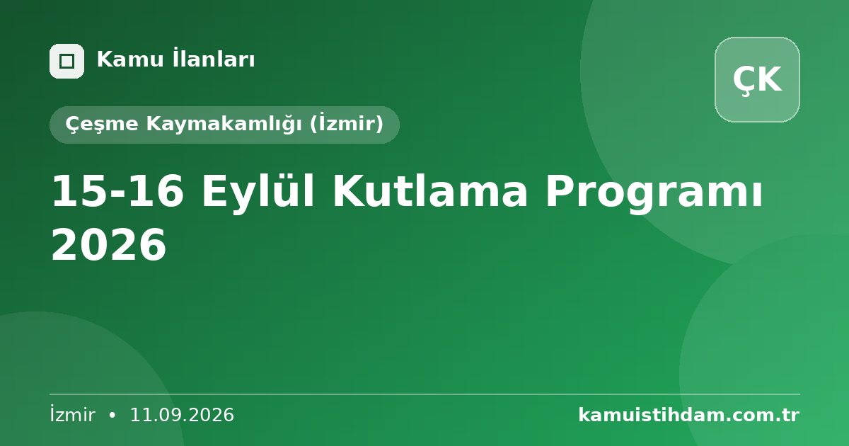 15-16 Eylül Kutlama Programı 2026 - Çeşme Kaymakamlığı (İzmir)