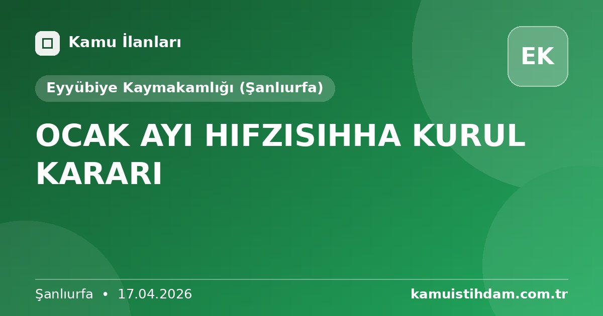 OCAK AYI HIFZISIHHA KURUL KARARI - Eyyübiye Kaymakamlığı (Şanlıurfa)