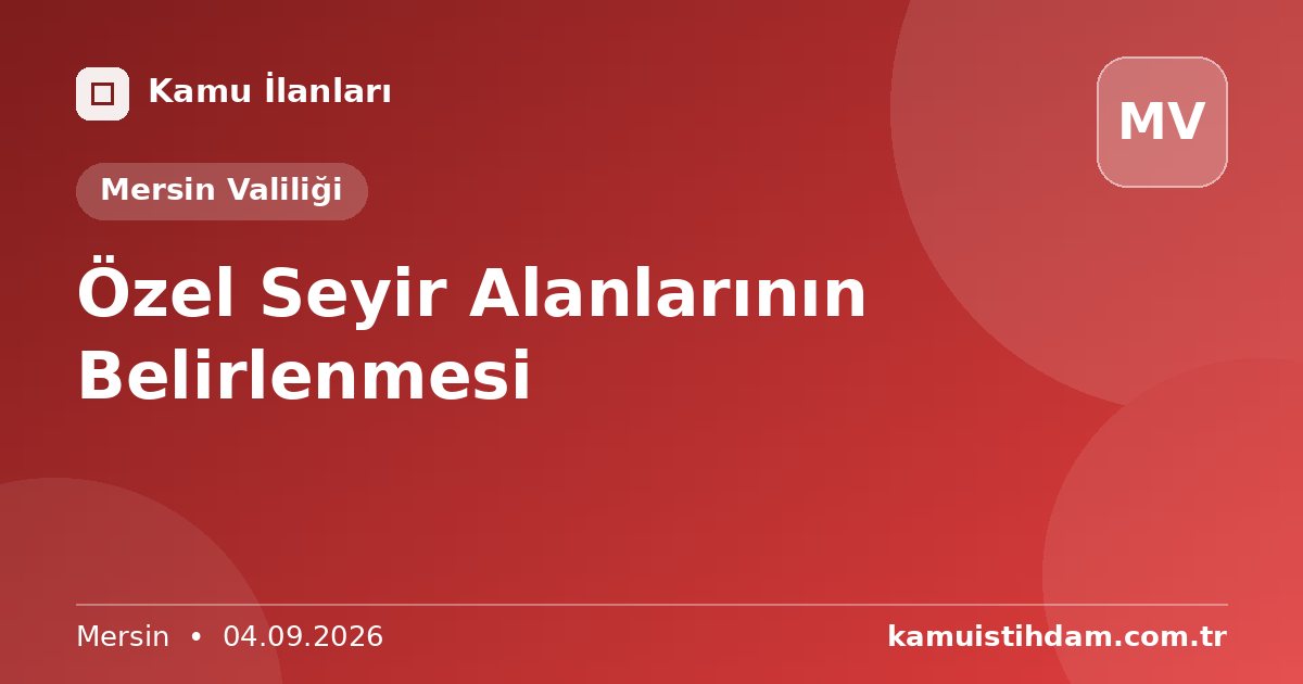 Özel Seyir Alanlarının Belirlenmesi - Mersin Valiliği
