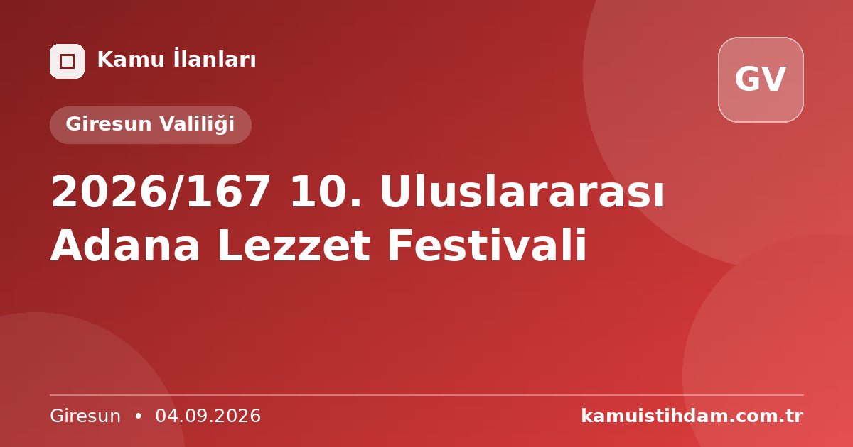2026/167 10. Uluslararası Adana Lezzet Festivali - Giresun Valiliği