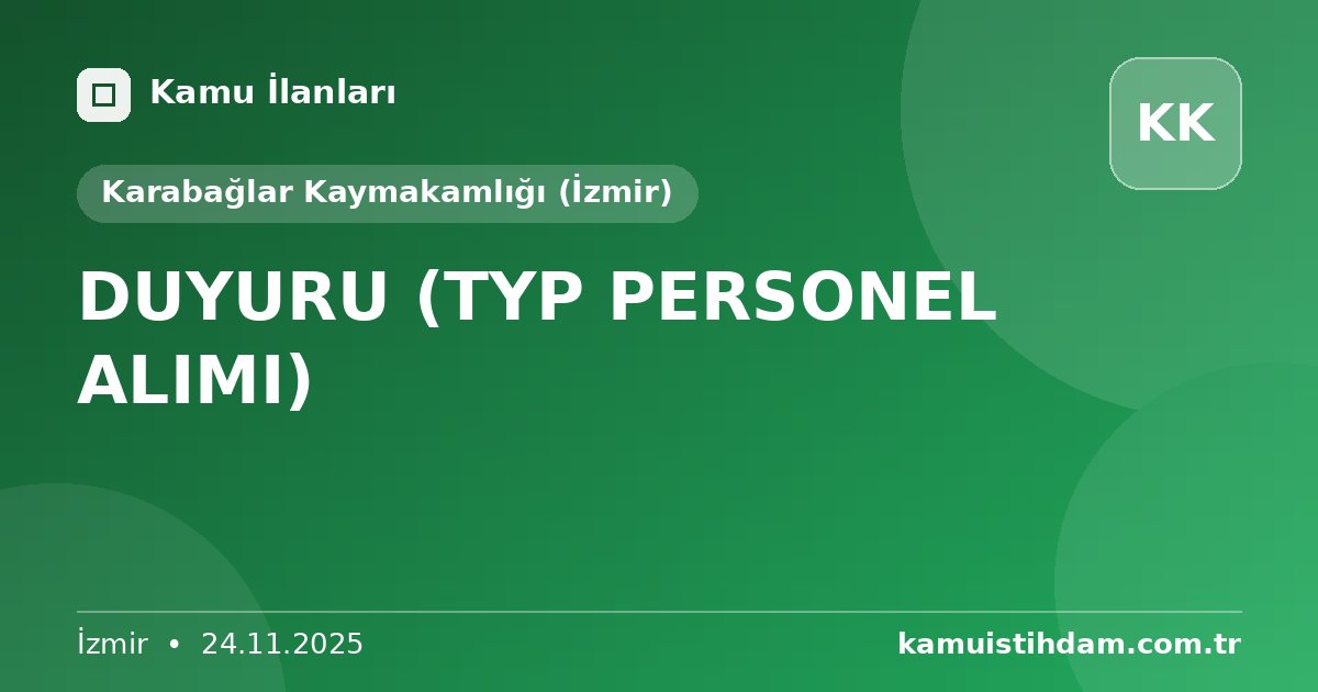 DUYURU (TYP PERSONEL ALIMI) - Karabağlar Kaymakamlığı (İzmir)