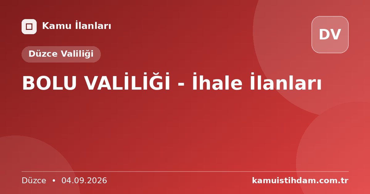 BOLU VALİLİĞİ - İhale İlanları - Düzce Valiliği