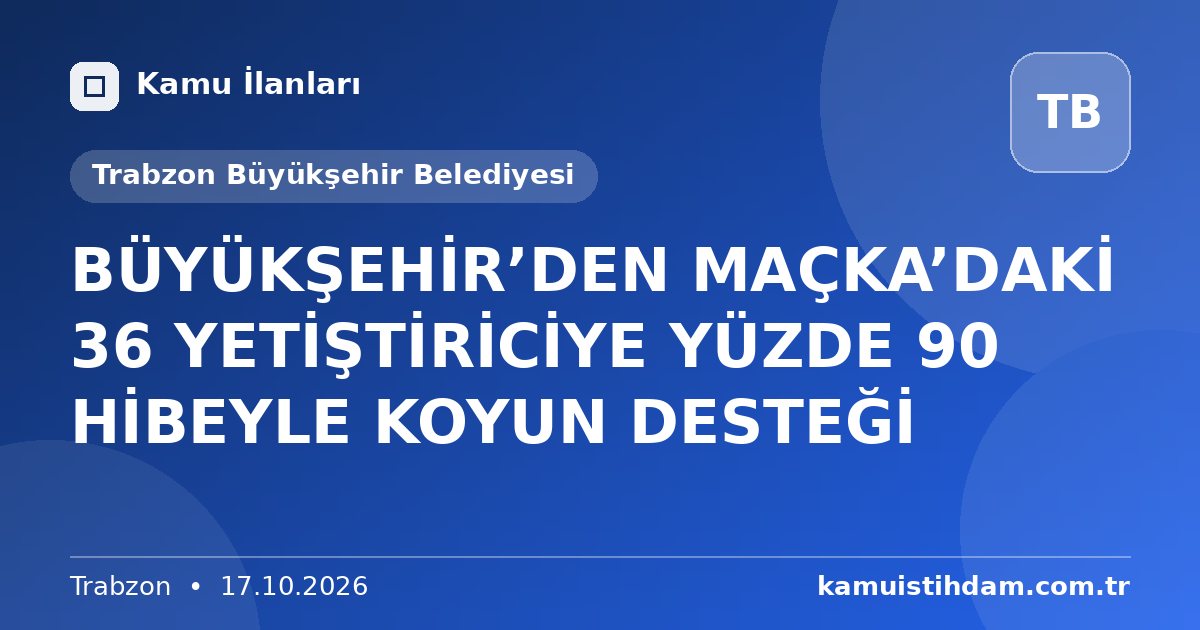 BÜYÜKŞEHİR’DEN MAÇKA’DAKİ 36 YETİŞTİRİCİYE YÜZDE 90 HİBEYLE KOYUN DESTEĞİ - Trabzon Büyükşehir Belediyesi